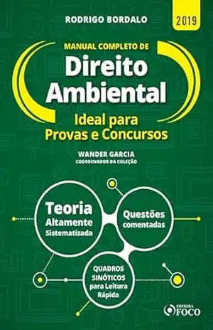 Manual completo de direito ambiental: ideal para provas e concursos – 1 ed – 2019. - Wander Garcia