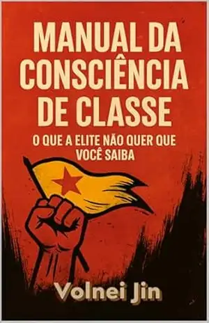 Manual da Consciência de Classe – Volnei Jin
