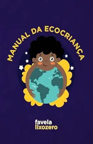 Manual da Ecocriança – Mia  Montenegro