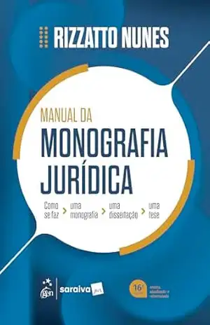 Manual da Monografia Jurídica – 16ª Edição 2026 – Rizzatto Nunes