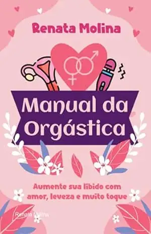 Manual Da Orgástica – Renata Molina