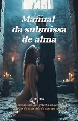 MANUAL DA SUBMISSA DE ALMA (KINKY STYLE) - TOM ROSS