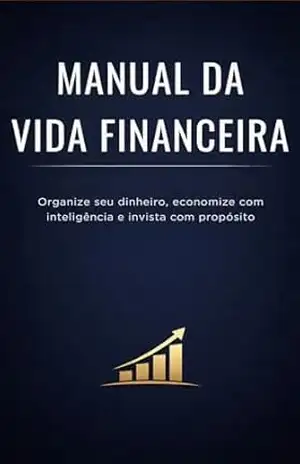 Manual da Vida Financeira: Organize seu dinheiro, economize com inteligência.: O guia definitivo para transformar suas finanças e conquistar a liberdade ... sempre sonhou. (os arquivos de domínio) - Marco Valente