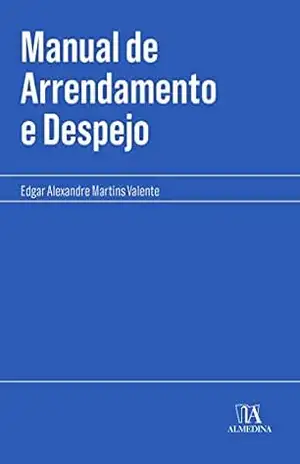 Manual de Arrendamento e Despejo – Edgar Alexandre M. Valente