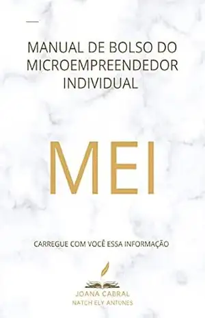 MANUAL DE BOLSO DO MICROEMPREENDEDOR INDIVIDUAL – MEI – Joana  Cabral