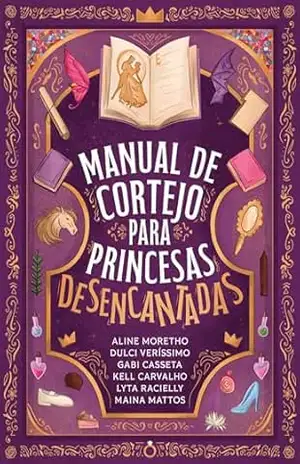 Manual de Cortejo para Princesas Desencantadas – Lyta  Racielly