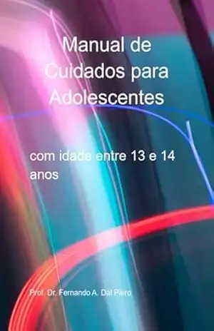 Manual De Cuidados Para Adolescentes – Prof. Dr. Fernando A. Dal Piero