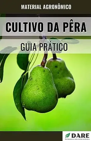 Manual de Cultivo da Pêra: Guia Prático – DARE AGRO
