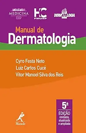 Manual de dermatologia 5a ed. – Cyro Festa Neto