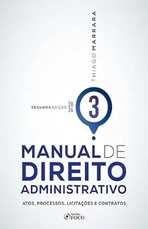 Manual de Direito Administrativo – Volume 03 – Thiago Marrara