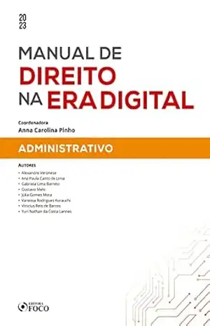 Manual de direito na era digital – Administrativo – Alexandre Veronese