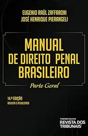 Manual de direito penal brasileiro: parte geral - Eugenio Raúl Zaffaroni