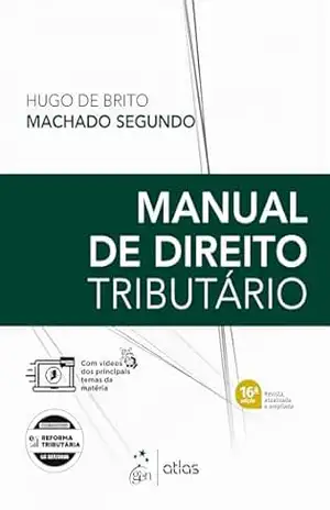 Manual de Direito Tributário – 16ª Edição 2026 – Hugo de Brito Machado Segundo
