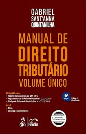 Manual de Direito Tributário – Volume Único – 6ª Edição 2026 - Gabriel Sant'Anna Quintanilha