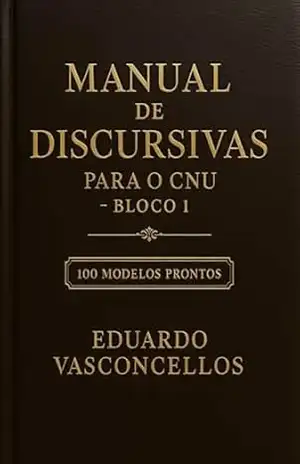 Manual de Discursivas para o CNU: Bloco 1 – Eduardo Vasconcellos