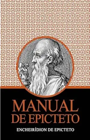 Manual de Epicteto – Encheirídion de Epicteto – Encheirídion de Epicteto