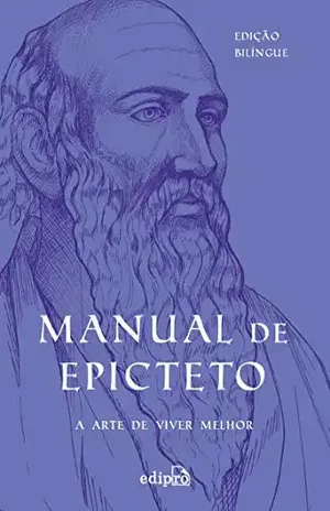 Manual de Epicteto: A arte de viver melhor – Epicteto