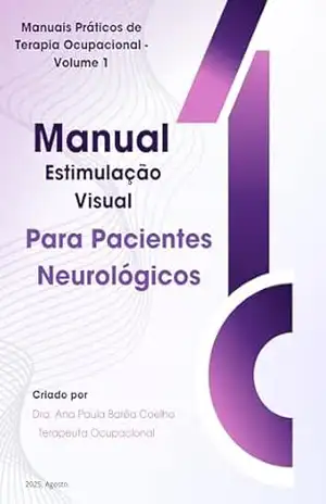 Manual de Estimulação Visual Para Pacientes Neurológicos – Ana Paula  Barêa Coelho