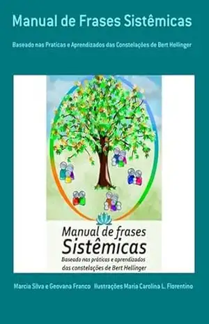 Manual De Frases Sistêmicas – Marcia Silva Geovana Franco Ilustrações Maria Carolina L. E Florentino