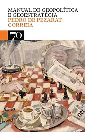 Manual de Geopolítica e Geoestratégia – Pedro de Pezarat Correia