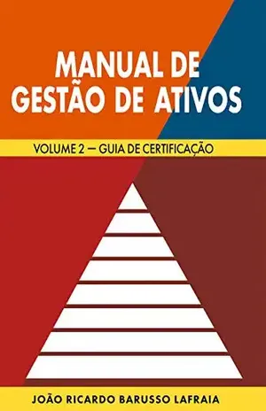 Manual de Gestão de Ativos – Volume 2: Certificação - João Ricardo Lafraia