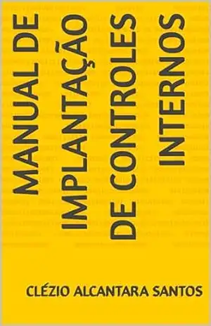 Manual de Implantação de Controles Internos – Clézio  Alcantara Santos
