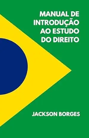 Manual de Introdução ao Estudo do Direito – Jackson Borges