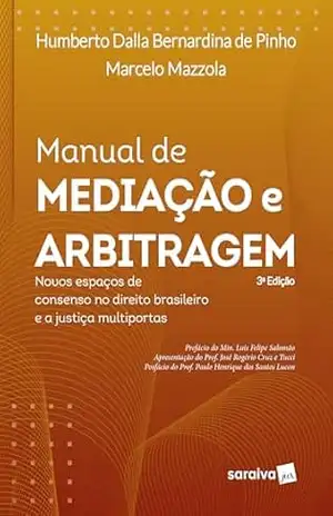 Manual de Mediação e Arbitragem – 3ª Edição 2024 – Humberto Dalla Bernardina de Pinho