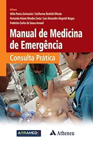 Manual de Medicina de Emergência – Consulta Prática (eBook) – Hélio Penna Guimarães