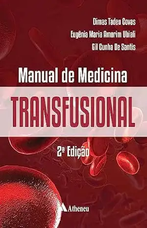 Manual de Medicina Transfusional – 2ª Edição (eBook) - Dimas Tadeu Covas
