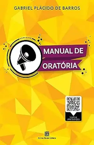 Manual de Oratória - Gabriel Plácido de Barros