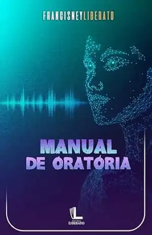 Manual de Oratória – Francisney Liberato