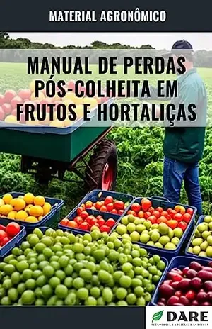 Manual de perdas pós colheita de Frutas e Hortaliças – DARE AGRO