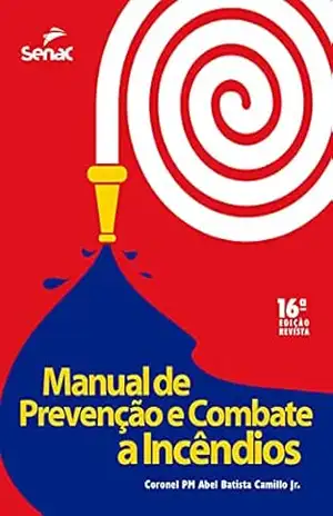 Manual de prevenção e combate a incêndios – Abel Batista Camillo Júnior
