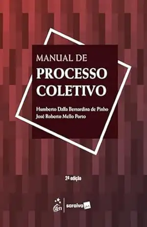Manual de Processo Coletivo – 2ª Edição 2025 – Humberto Dalla Bernardina de Pinho