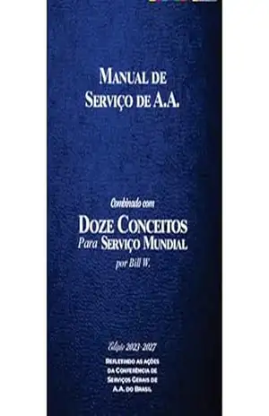 Manual de Serviço combinado com Doze Conceitos para Serviço Mundial – Alcoholics Anonymous World Services Inc. (A.A.W.S.)