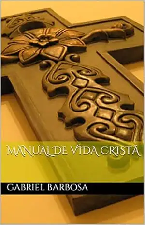 Manual de vida cristã – Gabriel Francisco
