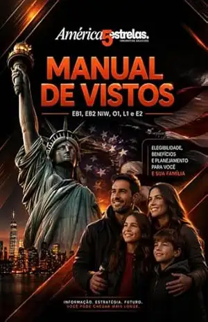 Manual de Vistos Profissionais para os EUA: EB–1, EB–2 NIW, O–1, L–1, E–2 – América 5 Estrelas