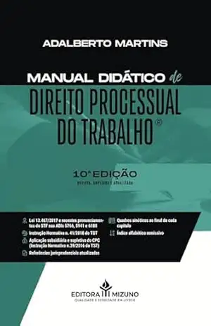Manual Didático de Direito Processual do Trabalho 10ª edição (2024) – Adalberto Martins