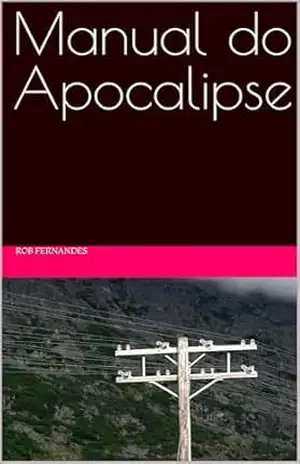 Manual do Apocalipse – Rob Fernandes
