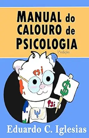 Manual do Calouro de Psicologia – Eduardo Campo Iglesias
