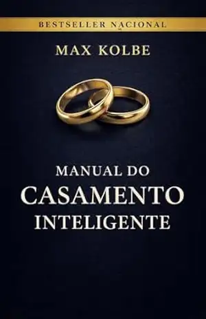 Manual do Casamento Inteligente – Max Kolbe