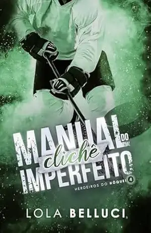 Manual do clichê imperfeito – Lola Belluci