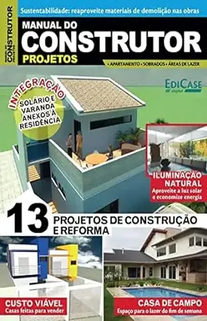 Manual do Construtor – 13 projetos de construção e reforma – 01/04/2019 (EdiCase Publicações) – EdiCase Publicações