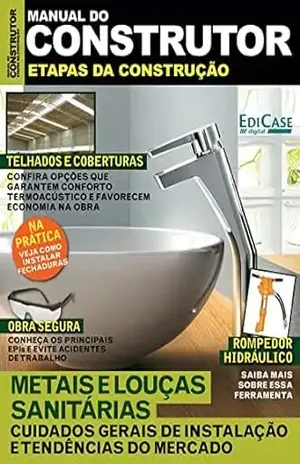 Manual do Construtor – Metais e Louças Sanitárias – 01/11/2019 (EdiCase Publicações) – EdiCase Publicações