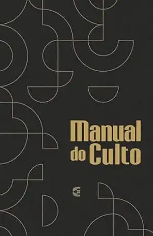 Manual do culto: Guia litúrgico da Igreja Presbiteriana do Brasil – Modesto Perestrello de Barros Carvalhosa