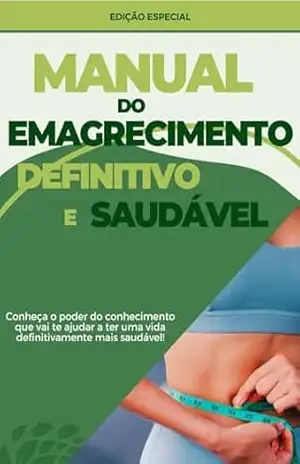 Manual do Emagrecimento Definitivo e Saudável – Karine  Machado