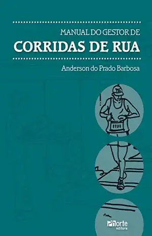 Manual do gestor de corridas de rua - Anderson do Prado Barbosa