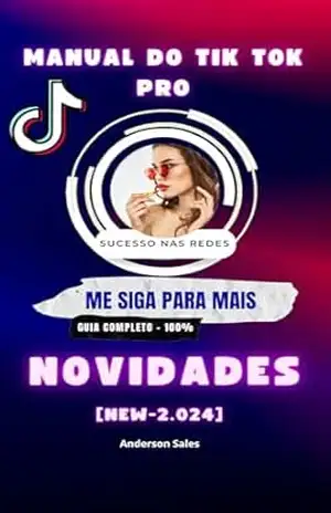MANUAL DO Tik Tok PRO – ANDERSON FERREIRA  SALES