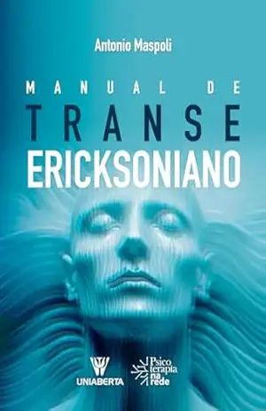 Manual do Transe Ericksoniano – Antonio Maspoli